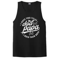 I Have Two Titles Dad and papa I Rock Them Both gift father PosiCharge Competitor Tank