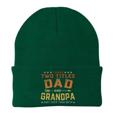 I Have Two Titles Dad And Grandpa Father's Day Grandpa Gift Knit Cap Winter Beanie