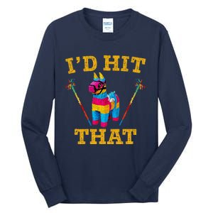 I'd Hit That Pinata Funny Cinco De Mayo Tall Long Sleeve T-Shirt