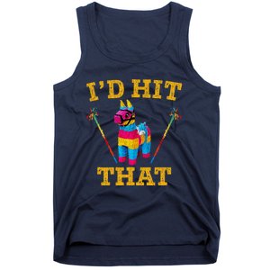 I'd Hit That Pinata Funny Cinco De Mayo Tank Top