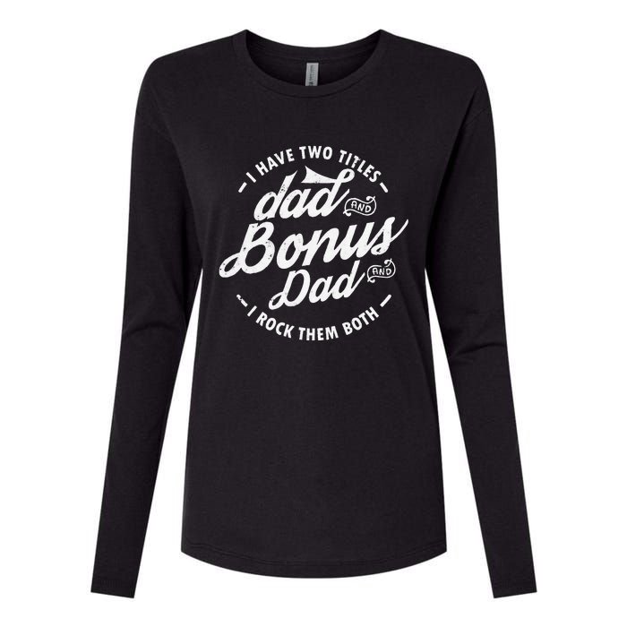 I Have Two Titles Dad and Bonus Dad gifts Funny step dad Womens Cotton Relaxed Long Sleeve T-Shirt