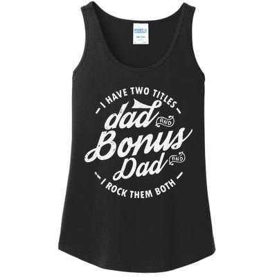 I Have Two Titles Dad and Bonus Dad gifts Funny step dad Ladies Essential Tank