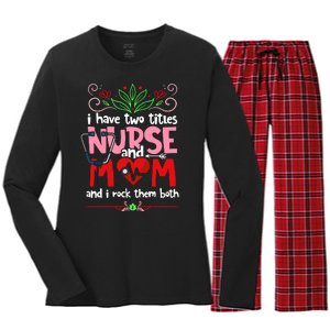 I Have Two Titles Nurse And Mom Mother's Day Nursing Women's Long Sleeve Flannel Pajama Set 