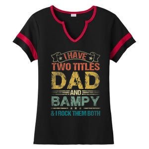 I Have Two Titles Dad And Bampy Ladies Halftime Notch Neck Tee