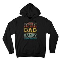 I Have Two Titles Dad And Bampy Hoodie