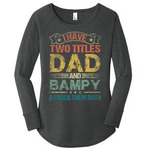 I Have Two Titles Dad And Bampy Women's Perfect Tri Tunic Long Sleeve Shirt