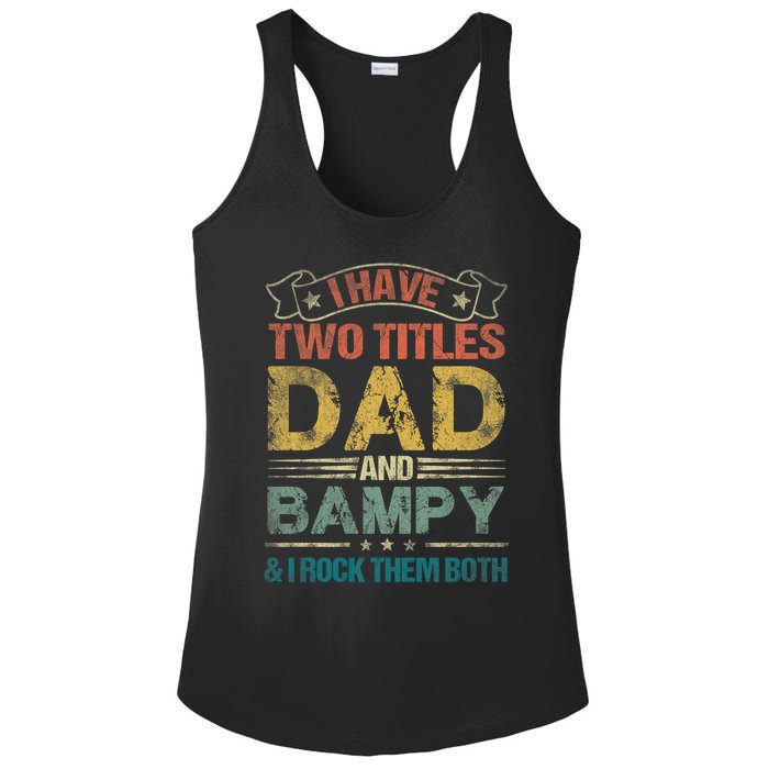 I Have Two Titles Dad And Bampy Ladies PosiCharge Competitor Racerback Tank