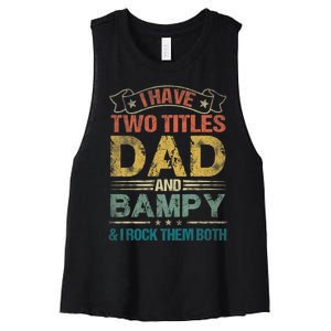 I Have Two Titles Dad And Bampy Women's Racerback Cropped Tank