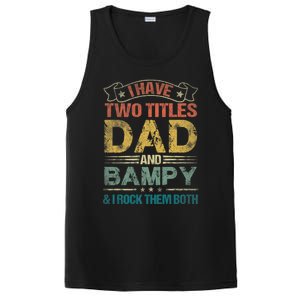 I Have Two Titles Dad And Bampy PosiCharge Competitor Tank