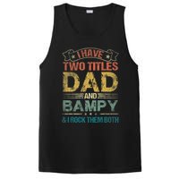 I Have Two Titles Dad And Bampy PosiCharge Competitor Tank