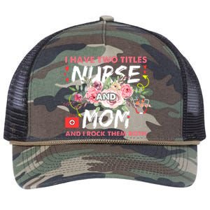 I Have Two Titles Nurse And Mom I Rock Them Both Flower Retro Rope Trucker Hat Cap