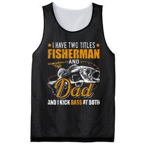 I Have Two Titles Fisherman Dad Bass Fishing Father's Day Mesh Reversible Basketball Jersey Tank