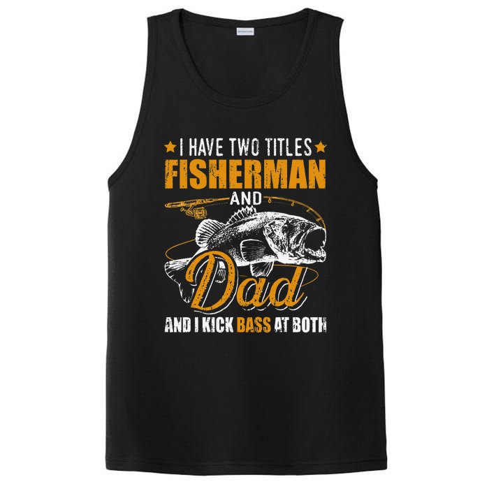 I Have Two Titles Fisherman Dad Bass Fishing Father's Day PosiCharge Competitor Tank