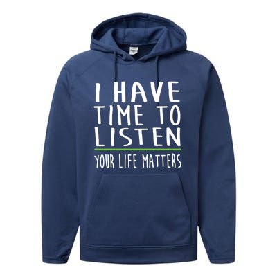 I Have Time To Listen Tal Health Awareness Stigma Graphic Gift Performance Fleece Hoodie