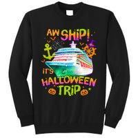 Its Halloween Trip Family Cruise Matching Team Tall Sweatshirt