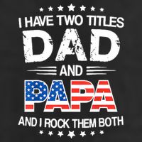 I Have Two Titles Dad And Papa Funny Fathers Day 7 Panel Mesh Trucker Snapback Hat