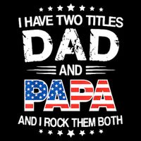 I Have Two Titles Dad And Papa Funny Fathers Day Cooling Performance Crew T-Shirt