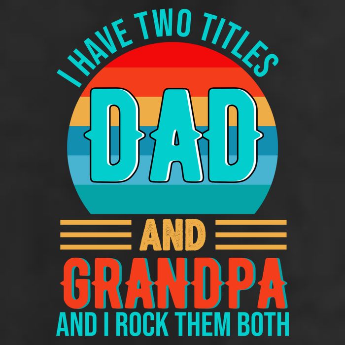I Have Two Titles Dad And Grandpa I Rock Them Both Sunset Cool Comfort Performance Bucket Hat