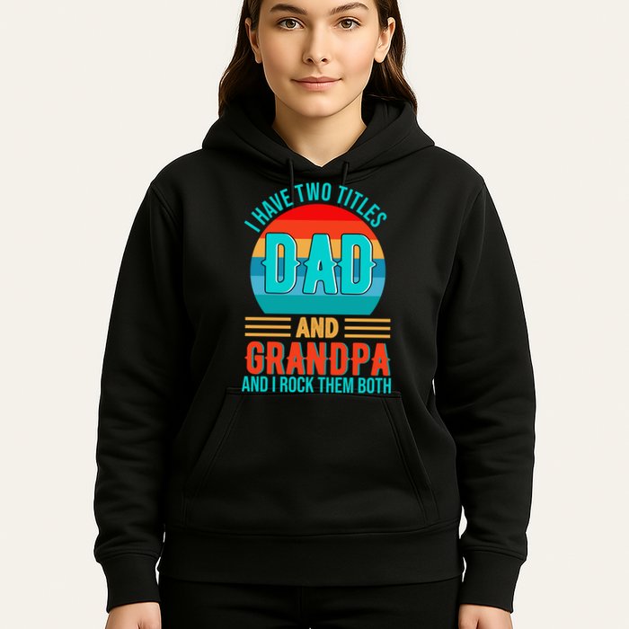 I Have Two Titles Dad And Grandpa I Rock Them Both Sunset Hoodie