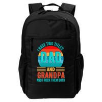 I Have Two Titles Dad And Grandpa I Rock Them Both Sunset Backpack