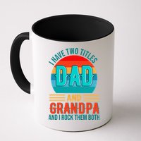 I Have Two Titles Dad And Grandpa I Rock Them Both Sunset Mug