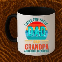 I Have Two Titles Dad And Grandpa I Rock Them Both Sunset Mug