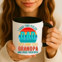 I Have Two Titles Dad And Grandpa I Rock Them Both Sunset Mug