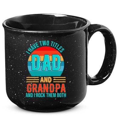 I Have Two Titles Dad And Grandpa I Rock Them Both Sunset 15oz Campfire Ceramic Mug