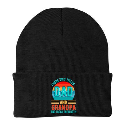 I Have Two Titles Dad And Grandpa I Rock Them Both Sunset Beanie