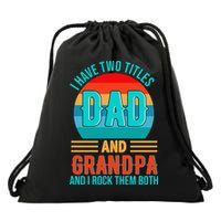 I Have Two Titles Dad And Grandpa I Rock Them Both Sunset Drawstring Bag