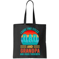 I Have Two Titles Dad And Grandpa I Rock Them Both Sunset Bag