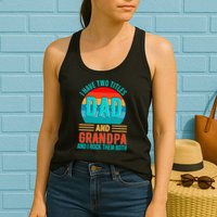 I Have Two Titles Dad And Grandpa I Rock Them Both Sunset Womens Tank Top