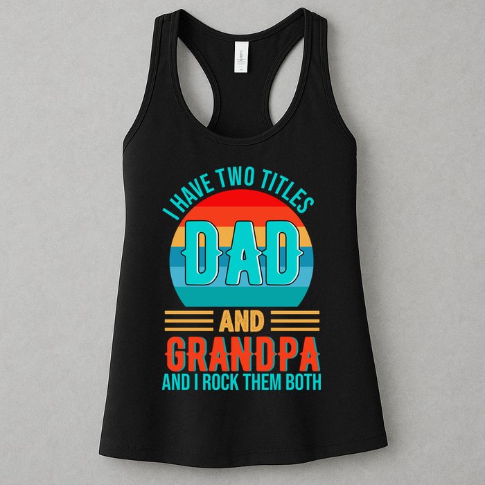 I Have Two Titles Dad And Grandpa I Rock Them Both Sunset Womens Tank Top