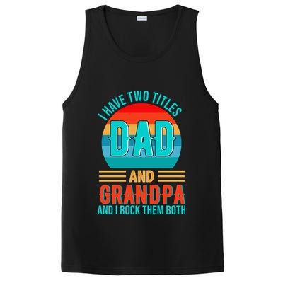 I Have Two Titles Dad And Grandpa I Rock Them Both Sunset PosiCharge Competitor Tank