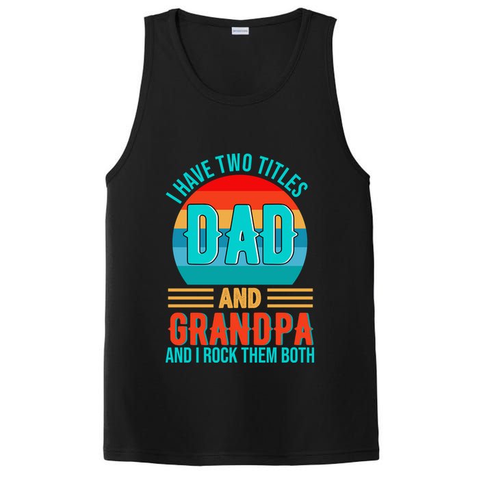 I Have Two Titles Dad And Grandpa I Rock Them Both Sunset PosiCharge Competitor Tank