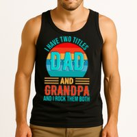 I Have Two Titles Dad And Grandpa I Rock Them Both Sunset Tank Top