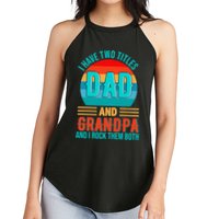 I Have Two Titles Dad And Grandpa I Rock Them Both Sunset Women's Perfect Tri Rocker Tank