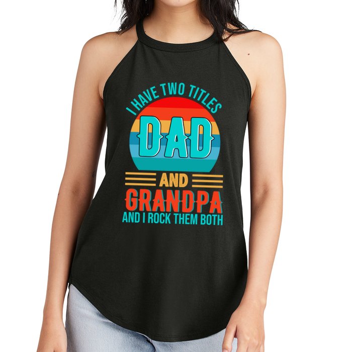 I Have Two Titles Dad And Grandpa I Rock Them Both Sunset Women's Perfect Tri Rocker Tank