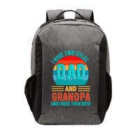 I Have Two Titles Dad And Grandpa I Rock Them Both Sunset Vector Backpack
