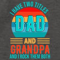 I Have Two Titles Dad And Grandpa I Rock Them Both Sunset Vector Backpack