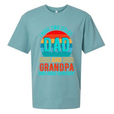 I Have Two Titles Dad And Grandpa I Rock Them Both Sunset Sueded Cloud Jersey T-Shirt