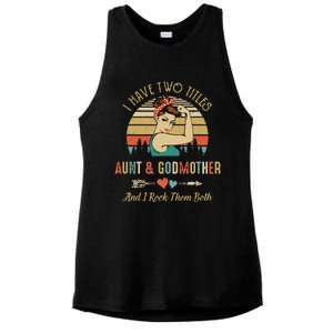 I Have Two Titles Aunt & Godmother Mother'S Day Ladies PosiCharge Tri-Blend Wicking Tank