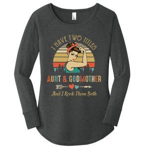 I Have Two Titles Aunt & Godmother Mother'S Day Women's Perfect Tri Tunic Long Sleeve Shirt