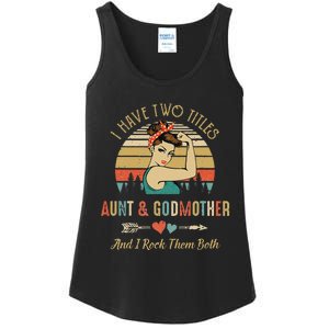 I Have Two Titles Aunt & Godmother Mother'S Day Ladies Essential Tank