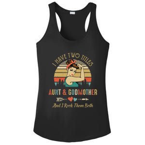 I Have Two Titles Aunt & Godmother Mother'S Day Ladies PosiCharge Competitor Racerback Tank