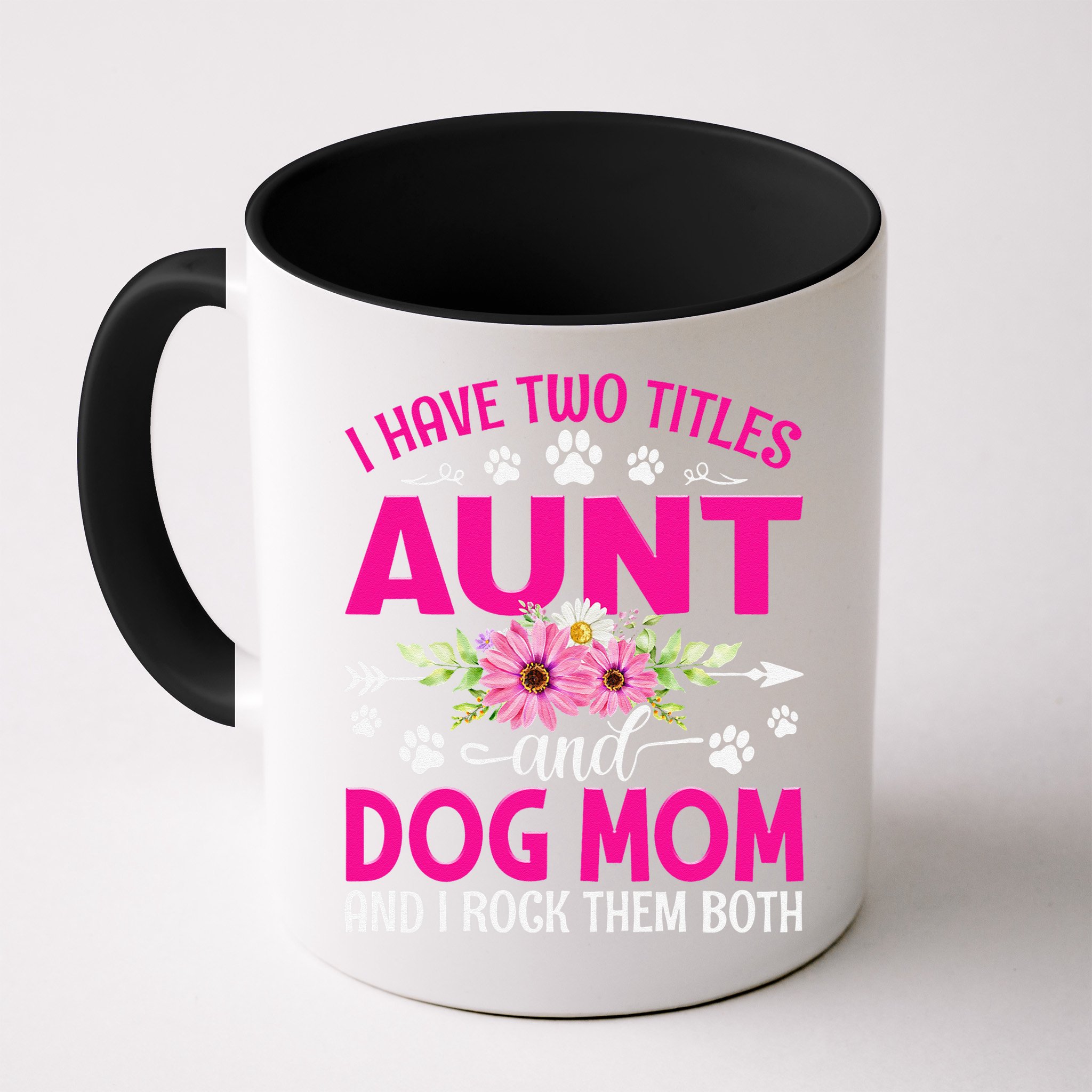 I Have Two Titles Aunt And Dog Mom Flower Mothers Day Mug