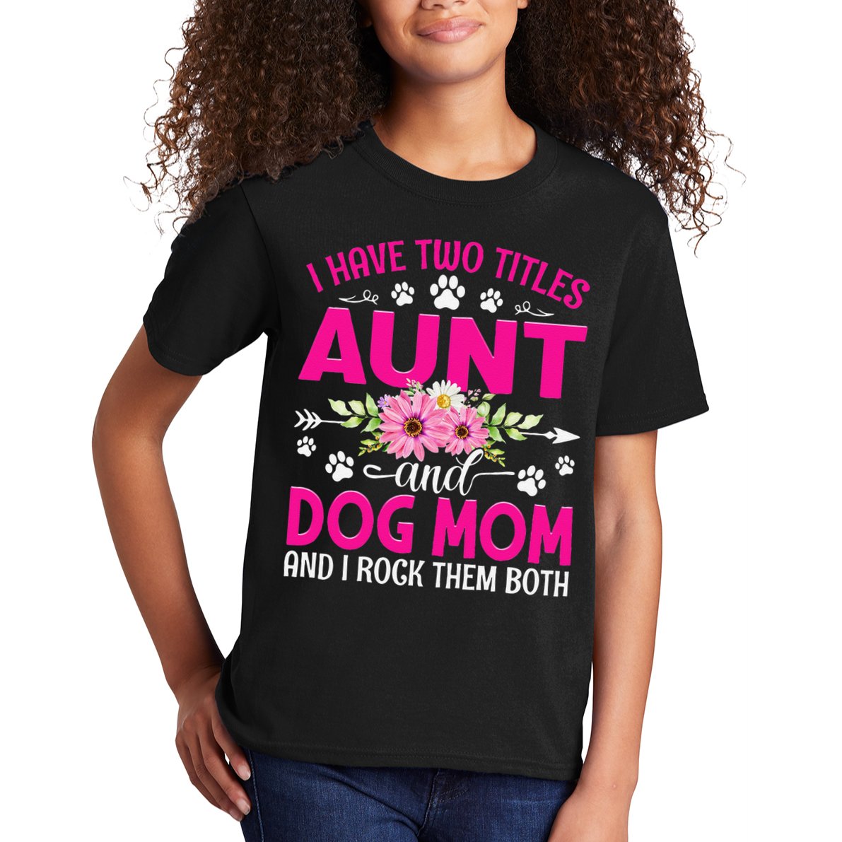 I Have Two Titles Aunt And Dog Mom Flower Mothers Day Kids T-Shirt