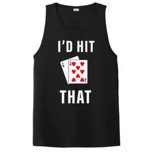 Id Hit That Funny BlackJack Gambling Tee PosiCharge Competitor Tank