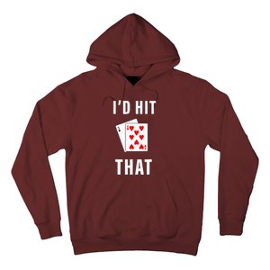 Id Hit That Funny BlackJack Gambling Tee Hoodie