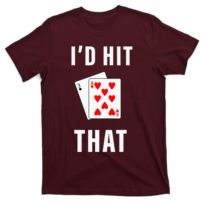 Id Hit That Funny BlackJack Gambling Tee T-Shirt